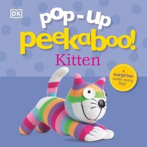 Pop-Up Peekaboo! Kitten: A Surprise Under Every Flap! -- Dk